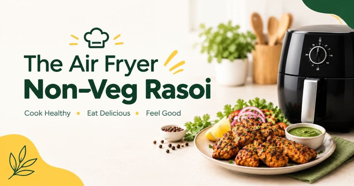 The Air Fryer Non-Veg Rasoi